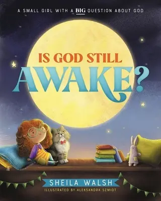 Este Dumnezeu încă treaz? - O fată mică cu o mare întrebare despre Dumnezeu - Is God Still Awake? - A Small Girl with a Big Question About God