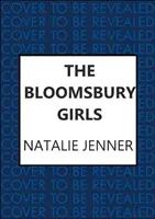 Bloomsbury Girls - Romanul emoționant al prieteniei și viselor feminine - Bloomsbury Girls - The heart-warming novel of female friendship and dreams