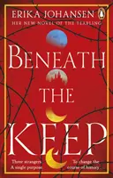 Beneath the Keep - Un roman al Tearling - Beneath the Keep - A Novel of the Tearling