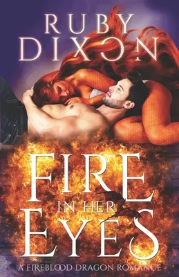 Foc în ochii ei: O poveste de dragoste post-apocaliptică cu dragoni schimbători - Fire In Her Eyes: A Post-Apocalyptic Dragon Shifter Romance