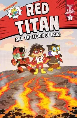 Titanul Roșu și podeaua de lavă: Grafică gata de citit Nivelul 1 - Red Titan and the Floor of Lava: Ready-To-Read Graphics Level 1