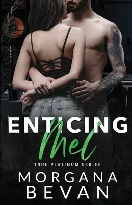 Enticing Mel: O poveste de dragoste cu un star rock - Enticing Mel: A Rock Star Romance