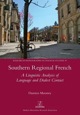 Franceza regională din sud: O analiză lingvistică a contactelor lingvistice și dialectale - Southern Regional French: A Linguistic Analysis of Language and Dialect Contact