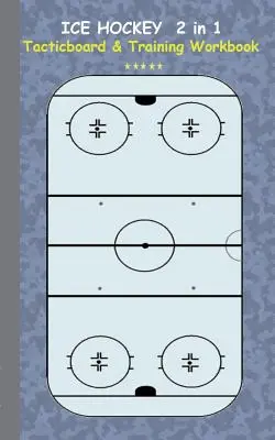 Hochei pe gheață 2 în 1 Tacticboard și Manual de antrenament: Tactici/strategii/exerciții pentru antrenor/antrenori, caiet, antrenament, exercițiu, exerciții, exerciții, p - Ice Hockey 2 in 1 Tacticboard and Training Workbook: Tactics/strategies/drills for trainer/coaches, notebook, training, exercise, exercises, drills, p