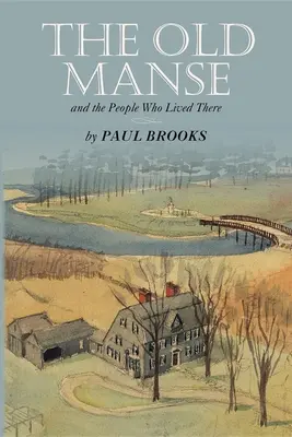 Manastirea veche: Și oamenii care au trăit acolo - The Old Manse: And the People Who Lived There