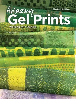 Impresii uimitoare cu gel: Lucrul cu șabloane - Amazing Gel Prints: Working With Stencils