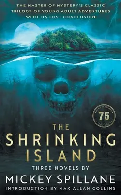The Shrinking Island: Trei romane de Mickey Spillane - The Shrinking Island: Three Novels by Mickey Spillane