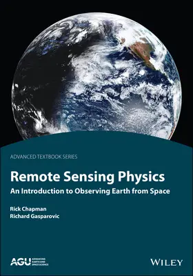 Fizica teledetecției: O introducere în observarea Pământului din spațiu - Remote Sensing Physics: An Introduction to Observing Earth from Space