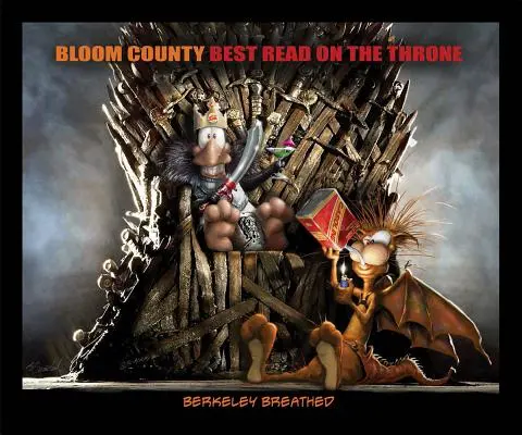Comitatul Bloom: Cea mai bună lectură pe tron - Bloom County: Best Read on the Throne
