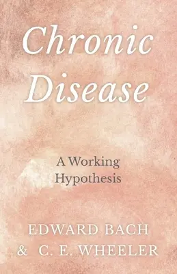 Bolile cronice - o ipoteză de lucru - Chronic Disease - A Working Hypothesis