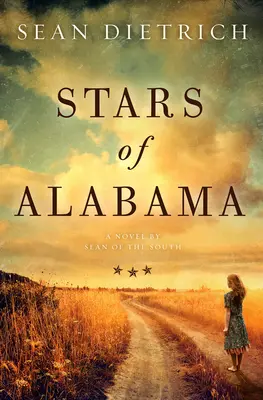Stelele din Alabama: Un roman de Sean of the South - Stars of Alabama: A Novel by Sean of the South