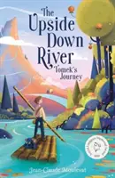 Upside Down River: Călătoria lui Tomek - Upside Down River: Tomek's Journey