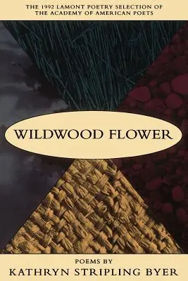 Wildwood Flower: Poezii - Wildwood Flower: Poems