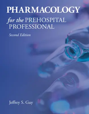 Farmacologie pentru profesioniștii din prespital - Pharmacology for the Prehospital Professional