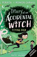 Jurnalul unei vrăjitoare accidentale: Zbor înalt - Diary of an Accidental Witch: Flying High