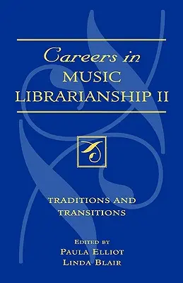 Cariere în biblioteconomia muzicală II: Tradiții și tranziții - Careers in Music Librarianship II: Traditions and Transitions