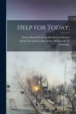 Ajutor pentru astăzi; - Help for Today;