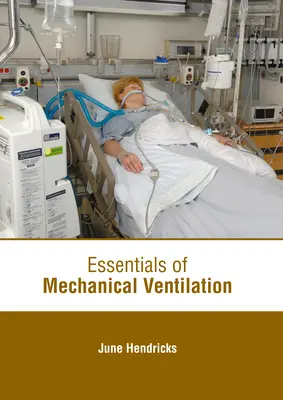 Aspecte esențiale ale ventilației mecanice - Essentials of Mechanical Ventilation
