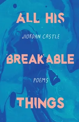 Toate lucrurile lui casante - All His Breakable Things