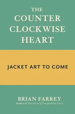 Inima în sens invers acelor de ceasornic - The Counterclockwise Heart