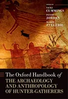 The Oxford Handbook of the Archaeology and Anthropology of Hunter-Gatherers (Manualul Oxford de arheologie și antropologie a vânătorilor culegători) - The Oxford Handbook of the Archaeology and Anthropology of Hunter-Gatherers