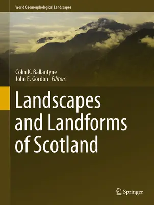 Peisajele și formele de relief ale Scoției - Landscapes and Landforms of Scotland