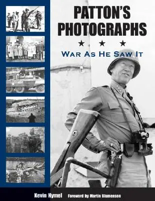 Fotografiile lui Patton: Războiul așa cum l-a văzut el - Patton's Photographs: War as He Saw It
