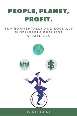 Oameni, planetă, profit: Strategii de afaceri durabile din punct de vedere ecologic și social - People, Planet, Profit: Environmentally and Socially Sustainable Business Strategies