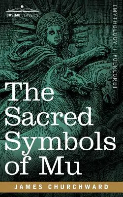 Simbolurile sacre ale lui Mu - The Sacred Symbols of Mu
