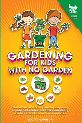 Grădinărit pentru copiii fără grădină - Gardening for Kids with No Garden