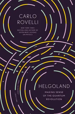 Helgoland: Dând sens revoluției cuantice - Helgoland: Making Sense of the Quantum Revolution