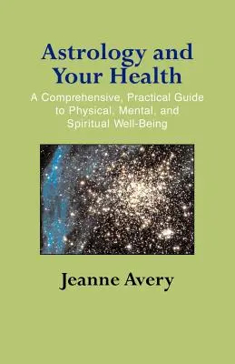 Astrologia și sănătatea ta - Astrology and Your Health