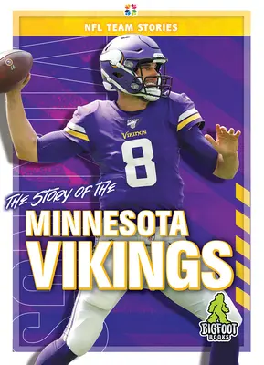 Povestea echipei Minnesota Vikings - The Story of the Minnesota Vikings