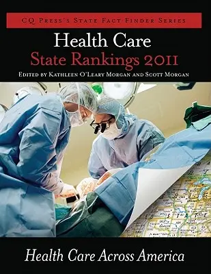 Clasamentul statelor privind îngrijirea sănătății 2011: Asistența medicală în America - Health Care State Rankings 2011: Health Care Across America