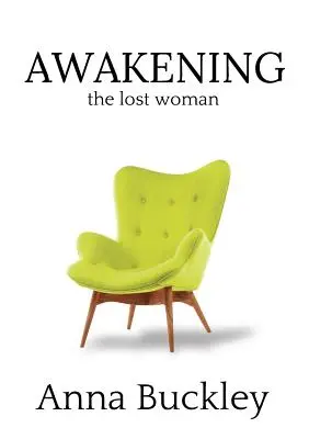 Trezirea femeii pierdute: Cartea 1 - Awakening the Lost Woman: Book 1