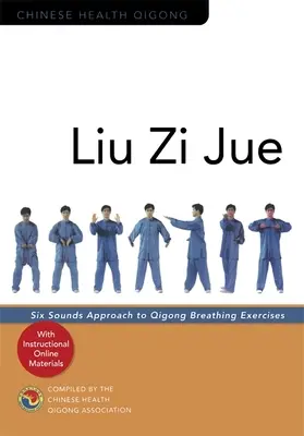 Liu Zi Jue: Abordarea celor șase sunete pentru exercițiile de respirație Qigong - Liu Zi Jue: Six Sounds Approach to Qigong Breathing Exercises
