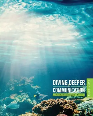 Scufundarea în comunicare: O introducere și mai departe - Diving Deeper into Communication: An Introduction and Beyond