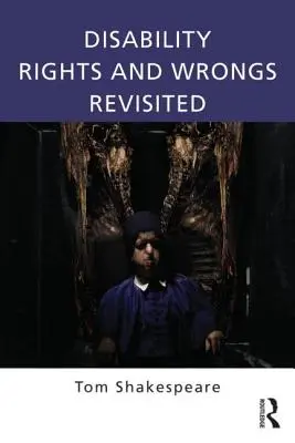 Drepturile și greșelile persoanelor cu handicap revizuite - Disability Rights and Wrongs Revisited