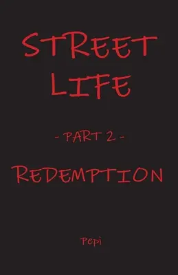 Viața de stradă: Răscumpărare - Street Life: Redemption