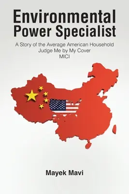 Specialistul în puterea mediului: The Environmental Power Specialist A Story of the Average American Household Judge Me by My Cover MICI - Environmental Power Specialist: The Environmental Power Specialist A Story of the Average American Household Judge Me by My Cover MICI
