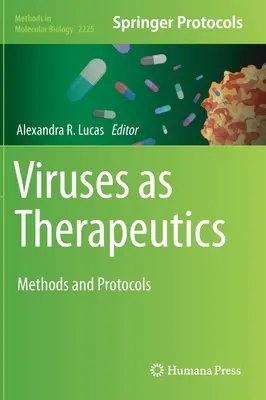 Virușii ca terapie: Metode și protocoale - Viruses as Therapeutics: Methods and Protocols