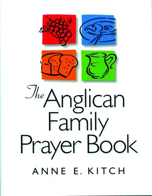 Cartea de rugăciuni a familiei anglicane - The Anglican Family Prayer Book