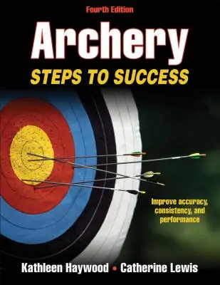 Tir cu arcul: Pași spre succes - Archery: Steps to Success