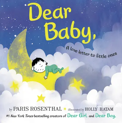 Dragă bebelușule,: O scrisoare de dragoste către cei mici - Dear Baby,: A Love Letter to Little Ones