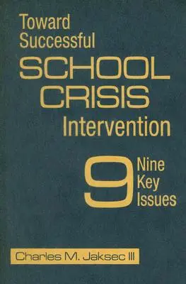 Către o intervenție reușită în situații de criză școlară: 9 aspecte cheie - Toward Successful School Crisis Intervention: 9 Key Issues