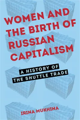 Femeile și nașterea capitalismului rusesc - Women and the Birth of Russian Capitalism