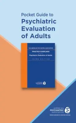 Ghid de buzunar pentru evaluarea psihiatrică a adulților - Pocket Guide to Psychiatric Evaluation of Adults