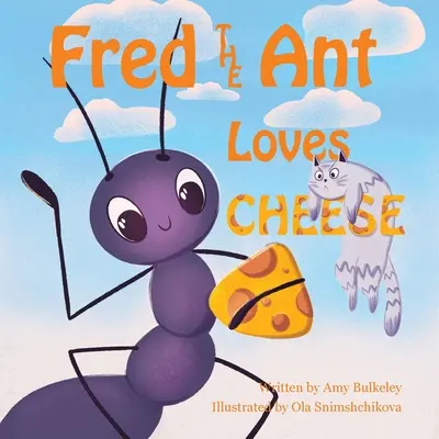 Furnica Fred iubește brânza - Fred the Ant Loves Cheese