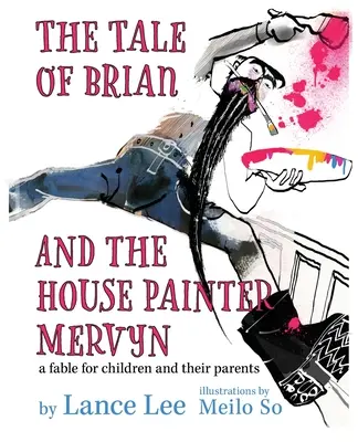 Povestea lui Brian și a zugravului de case Mervyn - The Tale of Brian and the House Painter Mervyn