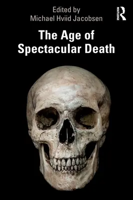 Epoca morții spectaculoase - The Age of Spectacular Death